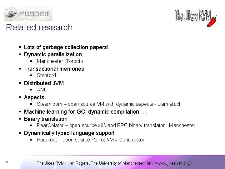 Related research § Lots of garbage collection papers! § Dynamic parallelization § Manchester, Toronto