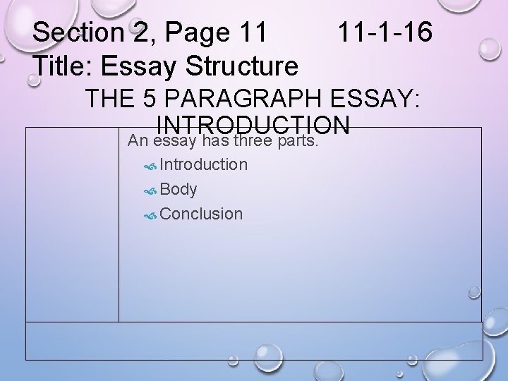 Section 2, Page 11 Title: Essay Structure 11 -1 -16 THE 5 PARAGRAPH ESSAY: