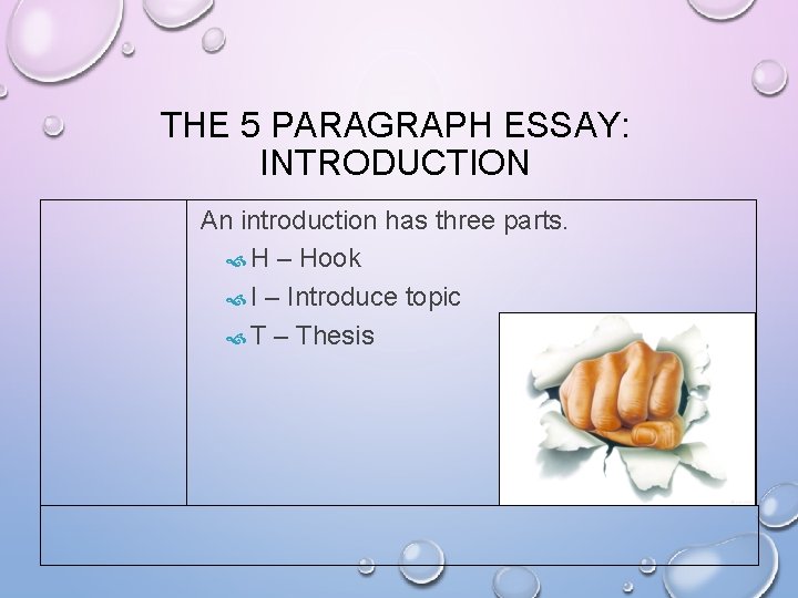 THE 5 PARAGRAPH ESSAY: INTRODUCTION An introduction has three parts. H – Hook I