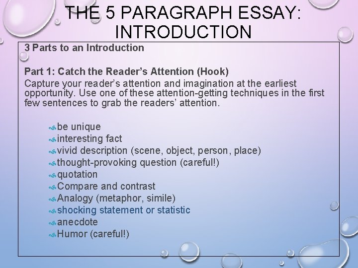 THE 5 PARAGRAPH ESSAY: INTRODUCTION 3 Parts to an Introduction Part 1: Catch the