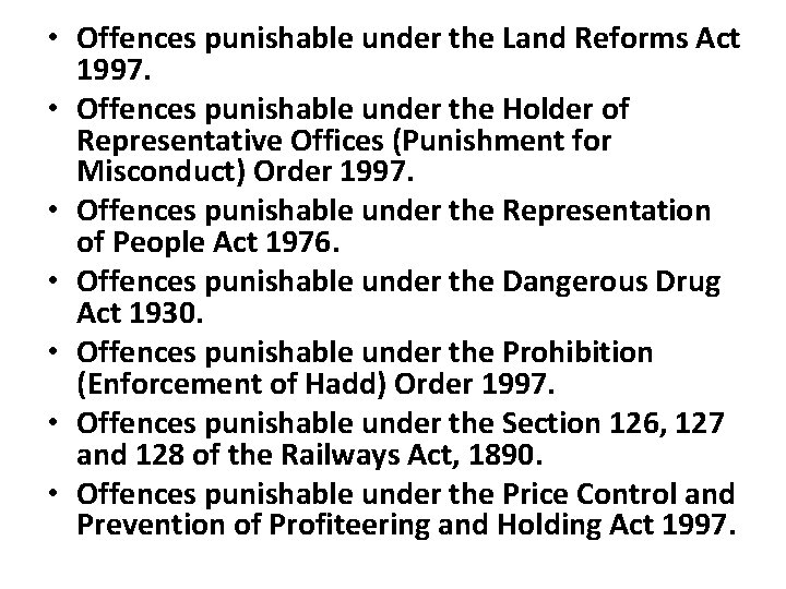  • Offences punishable under the Land Reforms Act 1997. • Offences punishable under