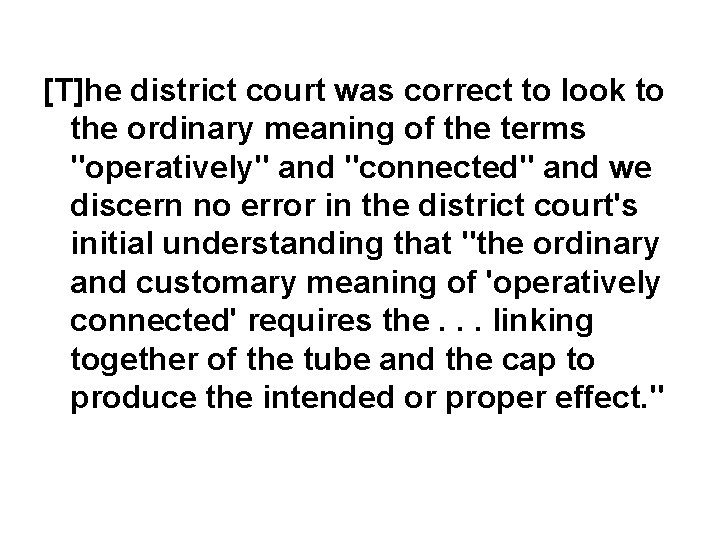 [T]he district court was correct to look to the ordinary meaning of the terms