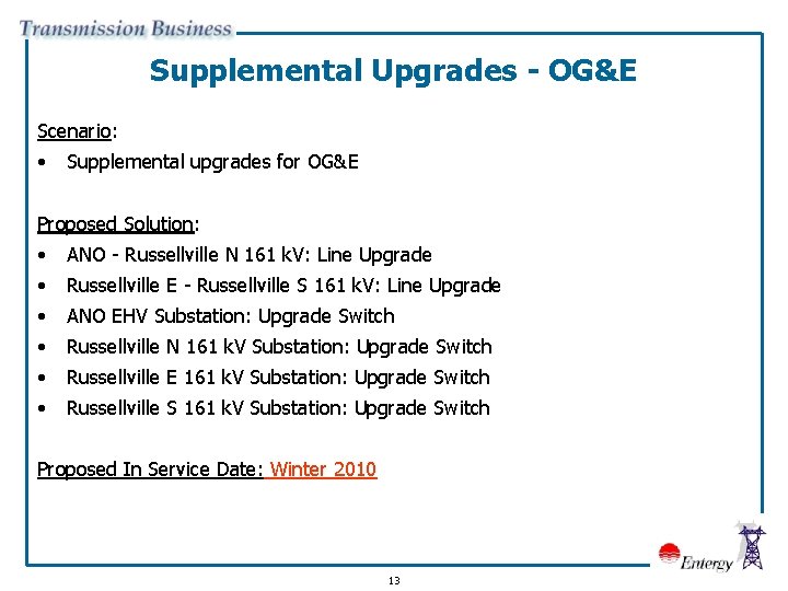 Supplemental Upgrades - OG&E Scenario: • Supplemental upgrades for OG&E Proposed Solution: • ANO