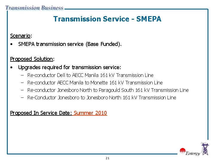 Transmission Service - SMEPA Scenario: • SMEPA transmission service (Base Funded). Proposed Solution: •