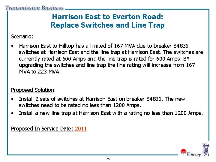 Harrison East to Everton Road: Replace Switches and Line Trap Scenario: • Harrison East