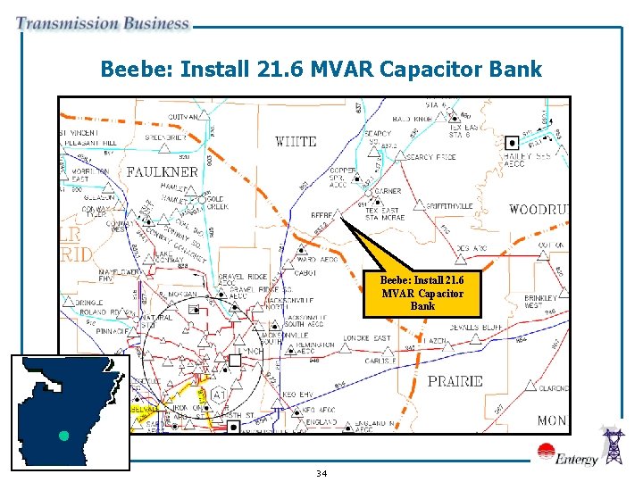 Beebe: Install 21. 6 MVAR Capacitor Bank 34 