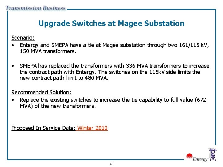 Upgrade Switches at Magee Substation Scenario: • Entergy and SMEPA have a tie at