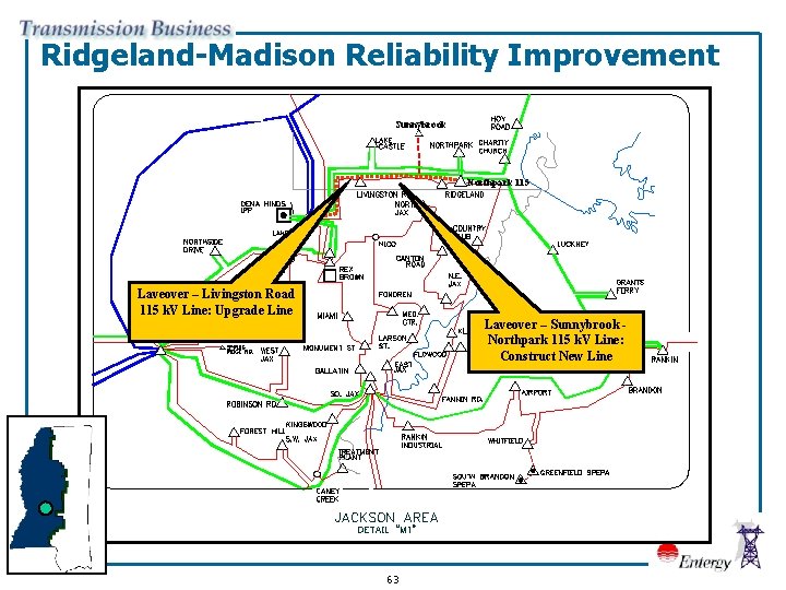 Ridgeland-Madison Reliability Improvement Sunnybrook Northpark 115 Laveover – Livingston Road 115 k. V Line: