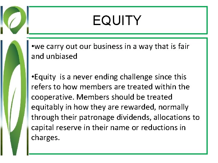 EQUITY • we carry out our business in a way that is fair and