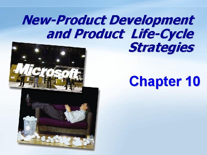 New-Product Development and Product Life-Cycle Strategies Chapter 10 