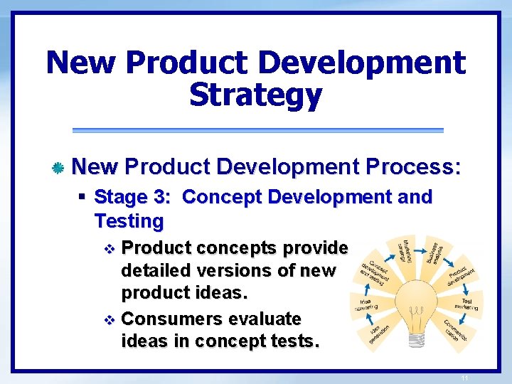 New Product Development Strategy New Product Development Process: § Stage 3: Concept Development and