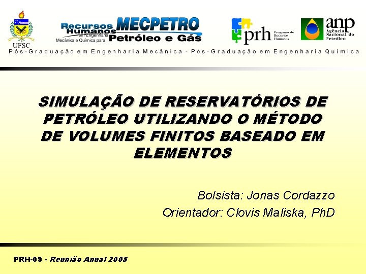 SIMULAÇÃO DE RESERVATÓRIOS DE PETRÓLEO UTILIZANDO O MÉTODO DE VOLUMES FINITOS BASEADO EM ELEMENTOS