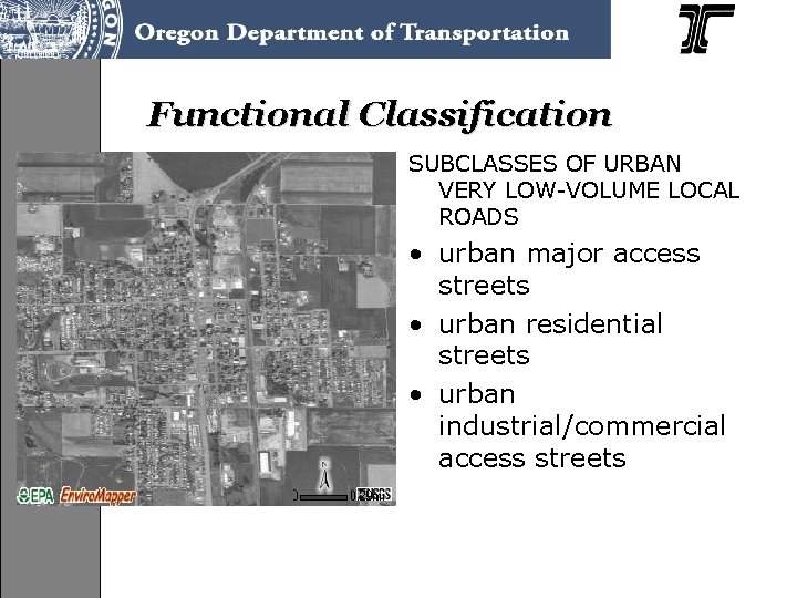 Functional Classification SUBCLASSES OF URBAN VERY LOW-VOLUME LOCAL ROADS • urban major access streets