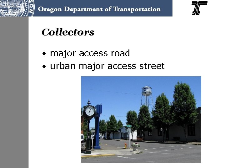 Collectors • major access road • urban major access street 