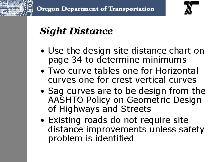 Sight Distance • Use the design site distance chart on page 34 to determine