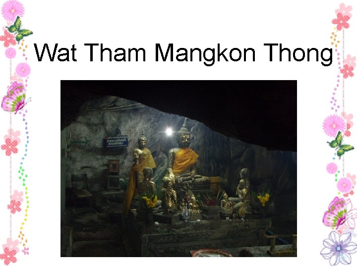 Wat Tham Mangkon Thong 
