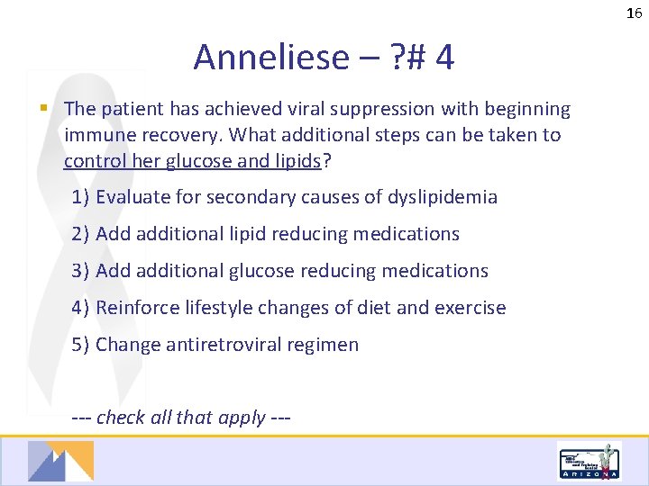 16 Anneliese – ? # 4 § The patient has achieved viral suppression with