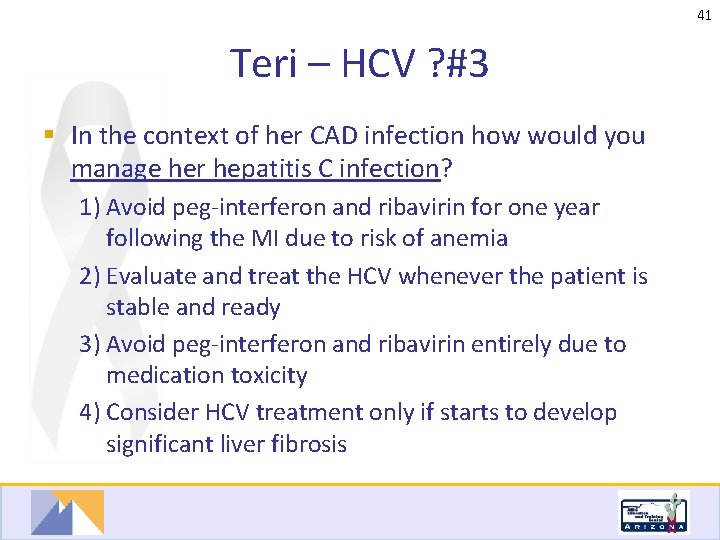 41 Teri – HCV ? #3 § In the context of her CAD infection