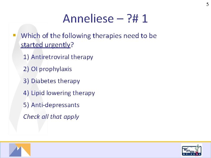 5 Anneliese – ? # 1 § Which of the following therapies need to