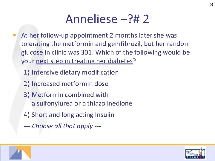 8 Anneliese –? # 2 § At her follow-up appointment 2 months later she