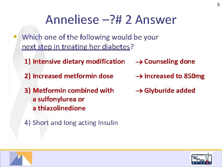 9 Anneliese –? # 2 Answer § Which one of the following would be