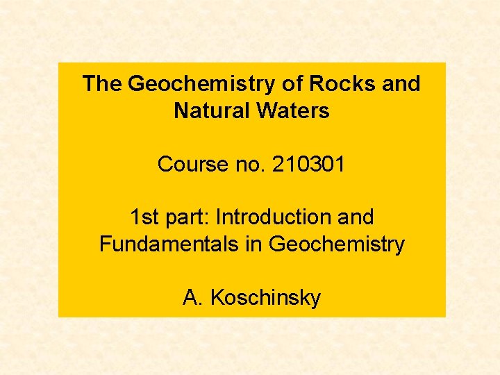 The Geochemistry of Rocks and Natural Waters Course