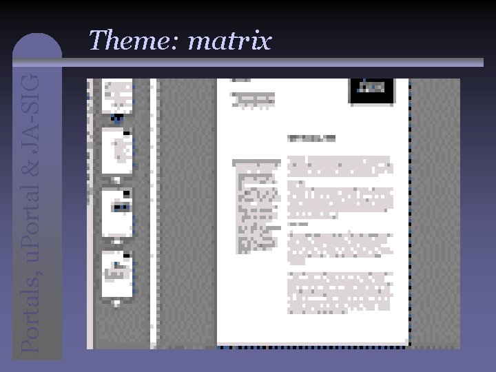 Portals, u. Portal & JA-SIG Theme: matrix 