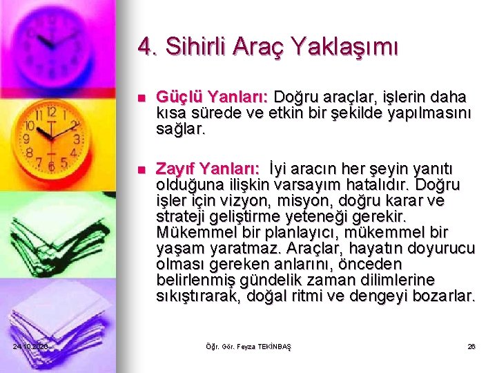 4. Sihirli Araç Yaklaşımı 24. 10. 2020 n Güçlü Yanları: Doğru araçlar, işlerin daha 4. Sihirli Araç Yaklaşımı 24. 10. 2020 n Güçlü Yanları: Doğru araçlar, işlerin daha