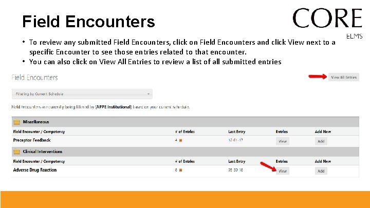 Field Encounters • To review any submitted Field Encounters, click on Field Encounters and Field Encounters • To review any submitted Field Encounters, click on Field Encounters and