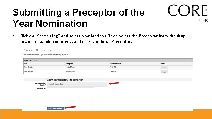 Submitting a Preceptor of the Year Nomination • Click on “Scheduling” and select Nominations. Submitting a Preceptor of the Year Nomination • Click on “Scheduling” and select Nominations.