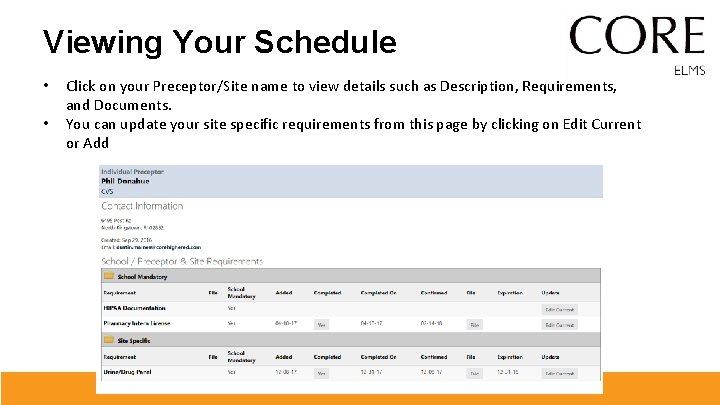 Viewing Your Schedule • • Click on your Preceptor/Site name to view details such Viewing Your Schedule • • Click on your Preceptor/Site name to view details such