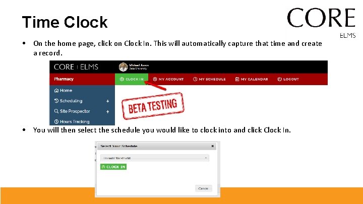 Time Clock • On the home page, click on Clock In. This will automatically Time Clock • On the home page, click on Clock In. This will automatically
