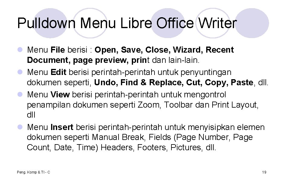 Pulldown Menu Libre Office Writer l Menu File berisi : Open, Save, Close, Wizard,