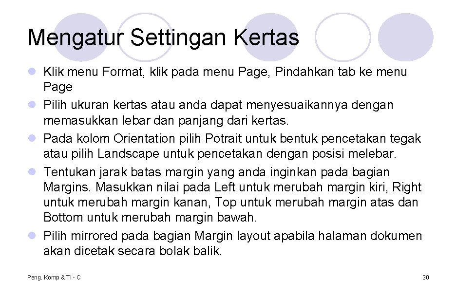 Mengatur Settingan Kertas l Klik menu Format, klik pada menu Page, Pindahkan tab ke