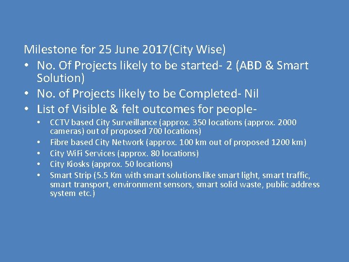 Milestone for 25 June 2017(City Wise) • No. Of Projects likely to be started-