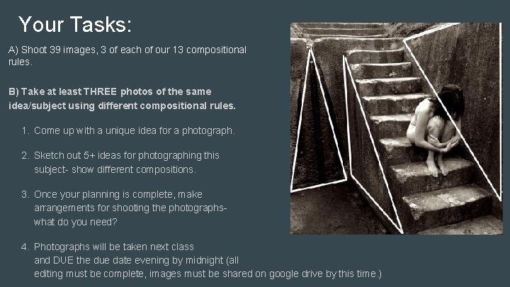 Your Tasks: A) Shoot 39 images, 3 of each of our 13 compositional rules.