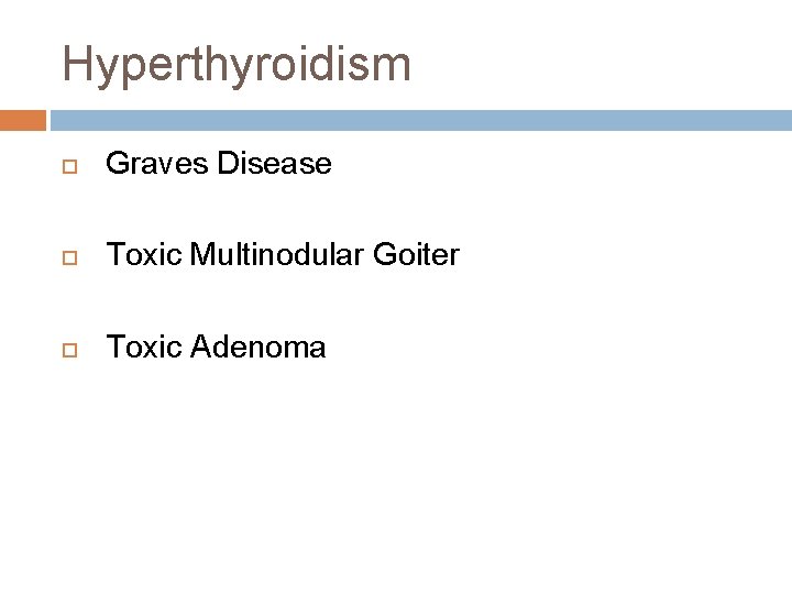 Hyperthyroidism Graves Disease Toxic Multinodular Goiter Toxic Adenoma Hyperthyroidism Graves Disease Toxic Multinodular Goiter Toxic Adenoma