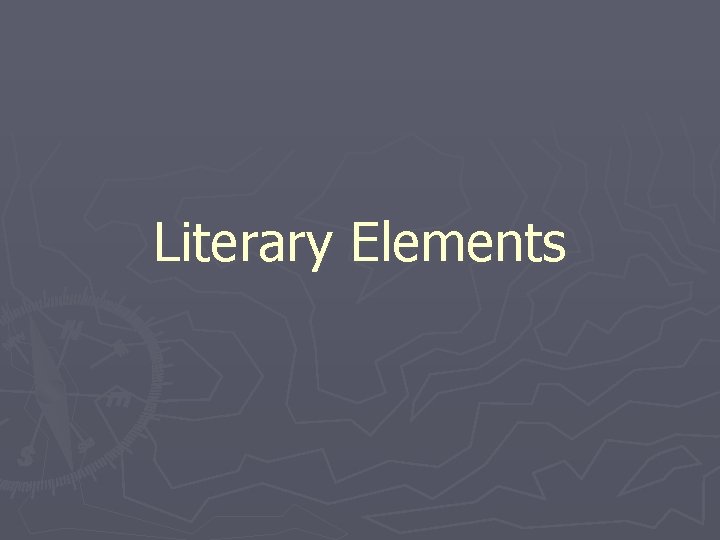Literary Elements 