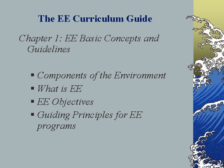 The EE Curriculum Guide Chapter 1: EE Basic Concepts and Guidelines § Components of