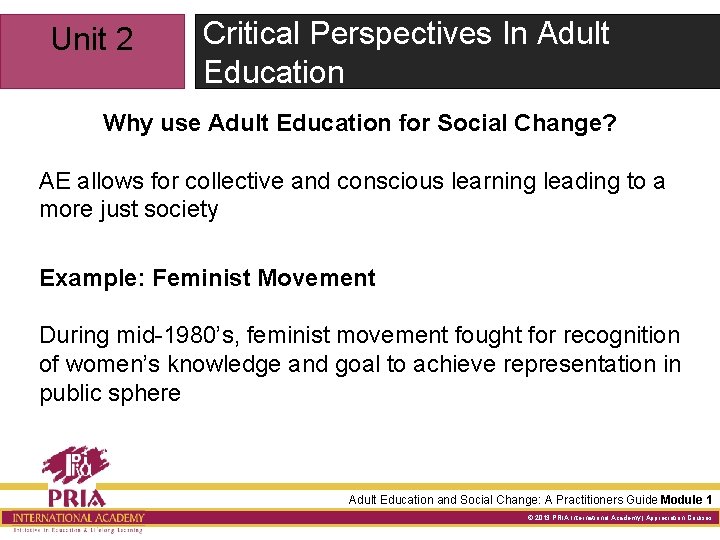 Unit 2 Critical Perspectives In Adult Education Why use Adult Education for Social Change?