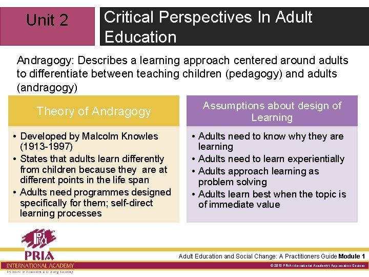 Unit 2 Critical Perspectives In Adult Education Andragogy: Describes a learning approach centered around