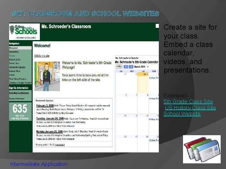 #27: CLASSROOM AND SCHOOL WEBSITES Create a site for your class. Embed a class #27: CLASSROOM AND SCHOOL WEBSITES Create a site for your class. Embed a class