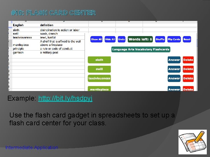 #10: FLASH CARD CENTER Example: http: //bit. ly/hsdpyj Use the flash card gadget in #10: FLASH CARD CENTER Example: http: //bit. ly/hsdpyj Use the flash card gadget in