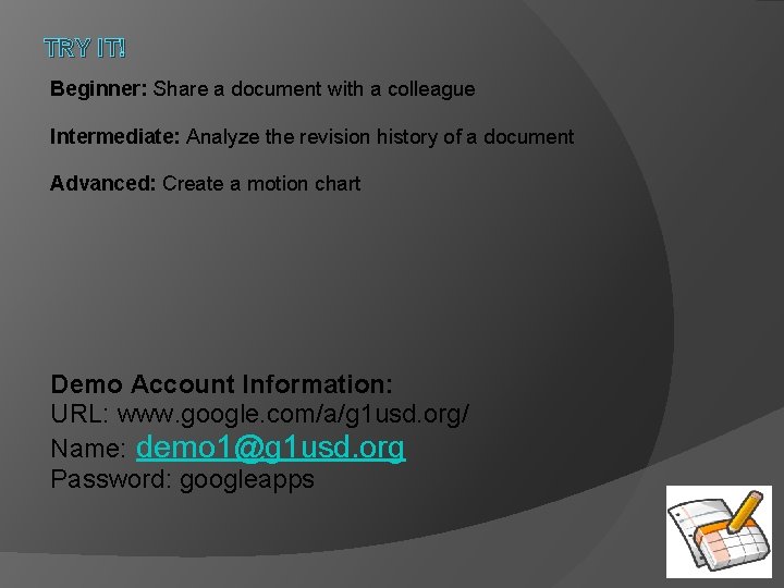 TRY IT! Beginner: Share a document with a colleague Intermediate: Analyze the revision history TRY IT! Beginner: Share a document with a colleague Intermediate: Analyze the revision history