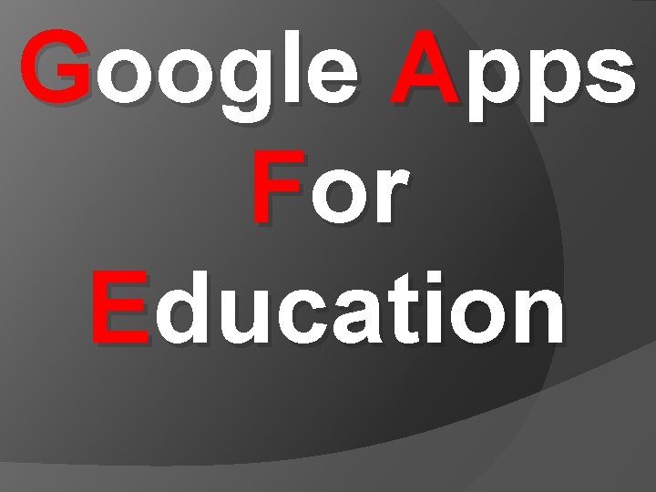 Google Apps For Education Google Apps For Education