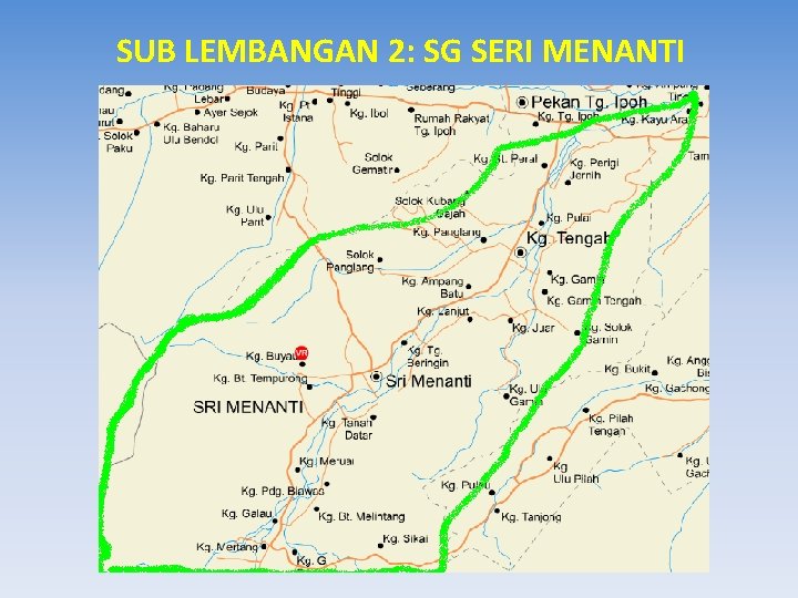 SUB LEMBANGAN 2: SG SERI MENANTI 