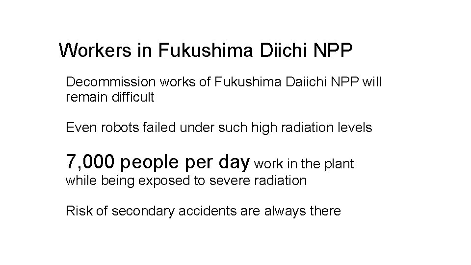 Workers in Fukushima Diichi NPP Decommission works of Fukushima Daiichi NPP will remain difficult