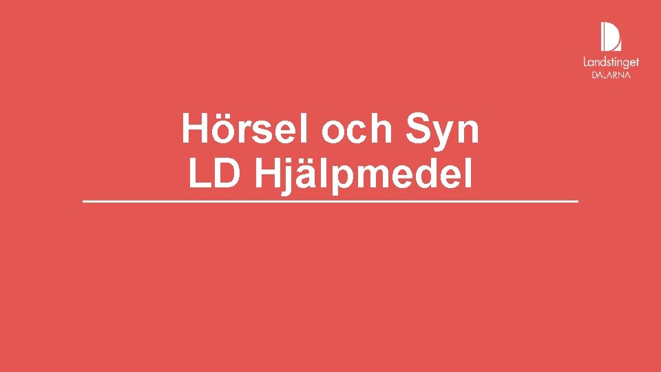 Hörsel och Syn LD Hjälpmedel 