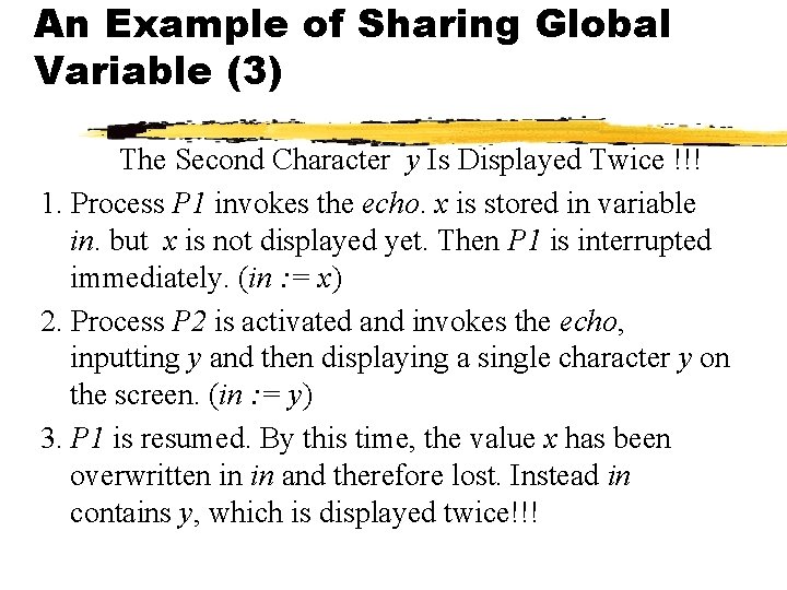 An Example of Sharing Global Variable (3) The Second Character y Is Displayed Twice