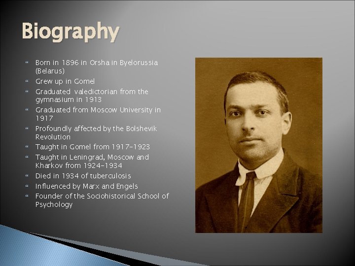 Biography Born in 1896 in Orsha in Byelorussia (Belarus) Grew up in Gomel Graduated